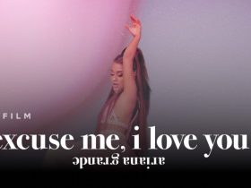 Ariana Grande: Excuse Me, I Love You